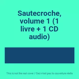Couverture du produit · Sautecroche, volume 1 (1 livre + 1 CD audio)
