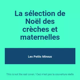 Couverture du produit · La sélection de Noël des crèches et maternelles