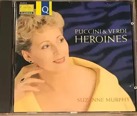 Couverture du produit · Puccini & Verdi Heroines