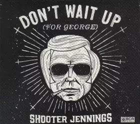 Couverture du produit · Don't Wait Up (For George)