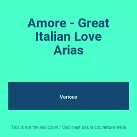 Couverture du produit · Amore - Great Italian Love Arias