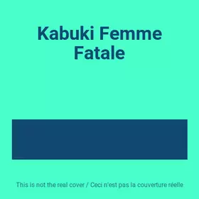 Couverture du produit · Kabuki Femme Fatale
