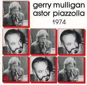 Couverture du produit · Gerry Mulligan / Astor Piazzolla 1974