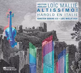 Couverture du produit · Berlioz - Mallié : Harold en Italie - Altissimo !