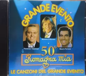 Couverture du produit · Le Canzoni Del Grande Evento - 50° Romagna Mia