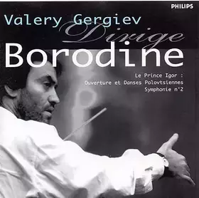 Couverture du produit · Valery Gergiev Dirige Borodine