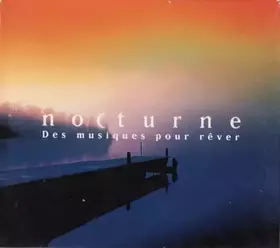 Couverture du produit · Nocturne - Des Musiques Pour Rêver