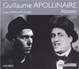 Couverture du produit · Guillaume Apollinaire - Alcools