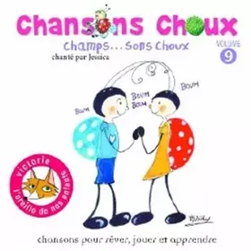 Couverture du produit · Chansons Champs.Sons Choux/Vol.9