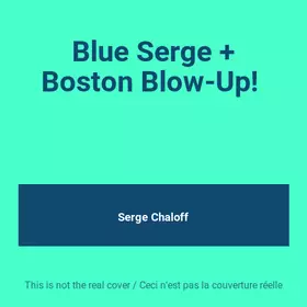 Couverture du produit · Blue Serge + Boston Blow-Up! 