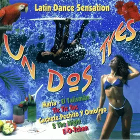 Couverture du produit · Un Dos Tres... The Latino Dance Sensation