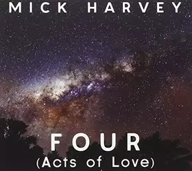 Couverture du produit · Four - Acts of Love by Mick Harvey