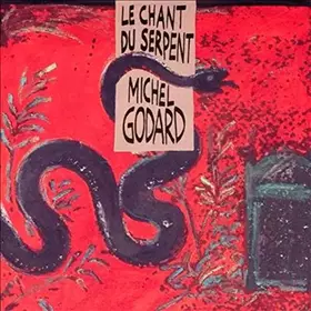 Couverture du produit · Le Chant du Serpent