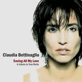 Couverture du produit · Saving All My Love - A Tribute to Tom Waits