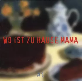 Couverture du produit · Wo Ist Zu Hause Mama