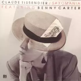 Couverture du produit · Claude Tissendier  / Saxomania Featuring Benny Carter