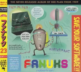 Couverture du produit · Les Fanuks - Save Your Software!!
