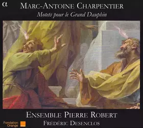 Couverture du produit · Motets Pour Le Grand Dauphin