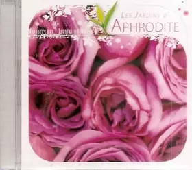 Couverture du produit · Musiques Des Jardins Du Monde : Les Jardins D'aphrodite
