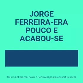 Couverture du produit · JORGE FERREIRA-ERA POUCO E ACABOU-SE
