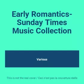 Couverture du produit · Early Romantics- Sunday Times Music Collection