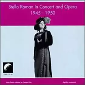 Couverture du produit · Stella Roman In Concert And Opera 1945 - 1950