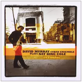 Couverture du produit · David Murray Cuban Ensemble Plays Nat King Cole En Español