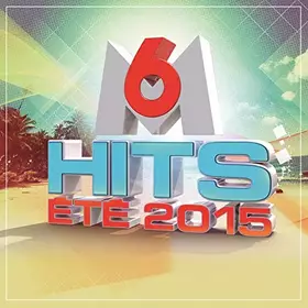 Couverture du produit · M6 Hits : Été 2015 Cda