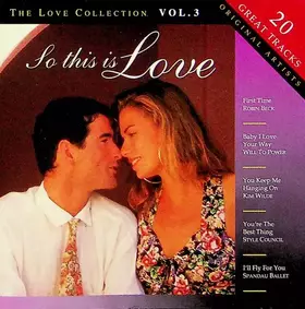 Couverture du produit · So This Is Love, The Love Collection Vol. 3