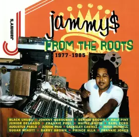 Couverture du produit · Jammy$ From The Roots (1977-1985)