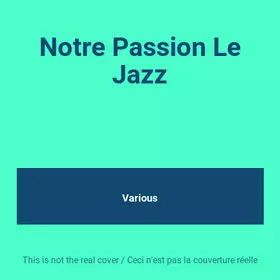 Couverture du produit · Notre Passion Le Jazz
