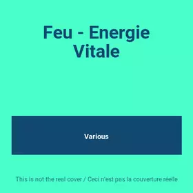 Couverture du produit · Feu - Energie Vitale