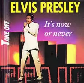 Couverture du produit · It's Now Or Never