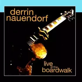 Couverture du produit · Live At The Boardwalk by Derrin Nauendorf