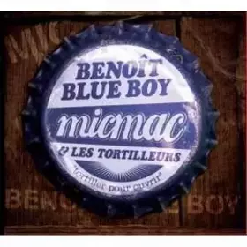 Couverture du produit · Benoit Blue Boy & Les Torpilleurs "Mic Mac" Tempo Spectacle TMP01 2006