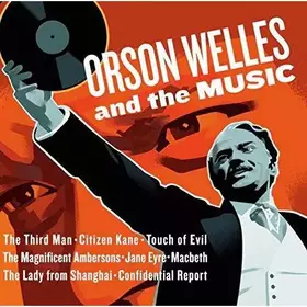 Couverture du produit · Orson Welles And The Music