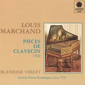 Couverture du produit · Louis Marchand : Pièces de clavecin, 1702