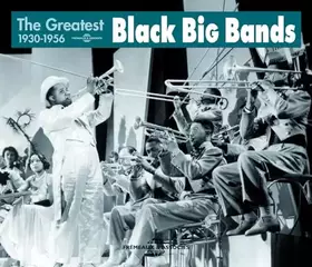 Couverture du produit · The Greatest Black Big Bands 1930-1956