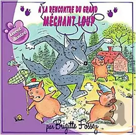 Couverture du produit · A la rencontre du grand méchant loup