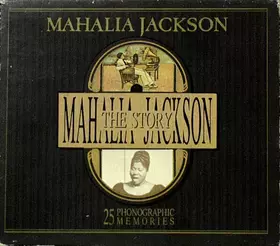 Couverture du produit · The Mahalia Jackson Story