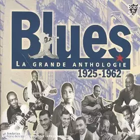 Couverture du produit · La Grande anthologie du Blues : 1925-1962