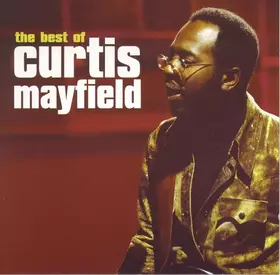 Couverture du produit · The Best Of Curtis Mayfield