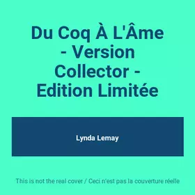 Couverture du produit · Du Coq À L'Âme - Version Collector - Edition Limitée