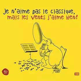 Couverture du produit · Je N'Aime Pas le Classique, Mais les Vents J'Aime Bien !