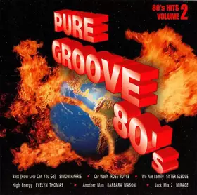 Couverture du produit · Pure Groove 80's - 80's Hits Volume 2