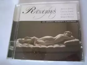 Couverture du produit · Les Grands moments de rêveries classiques