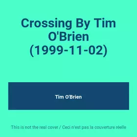 Couverture du produit · Crossing By Tim O'Brien (1999-11-02)