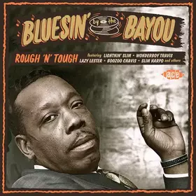 Couverture du produit · Bluesin' By The Bayou - Rough'n'Tough 