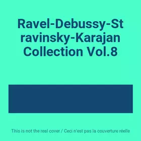 Couverture du produit · Ravel-Debussy-Stravinsky-Karajan Collection Vol.8