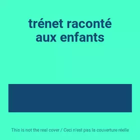 Couverture du produit · trénet raconté aux enfants